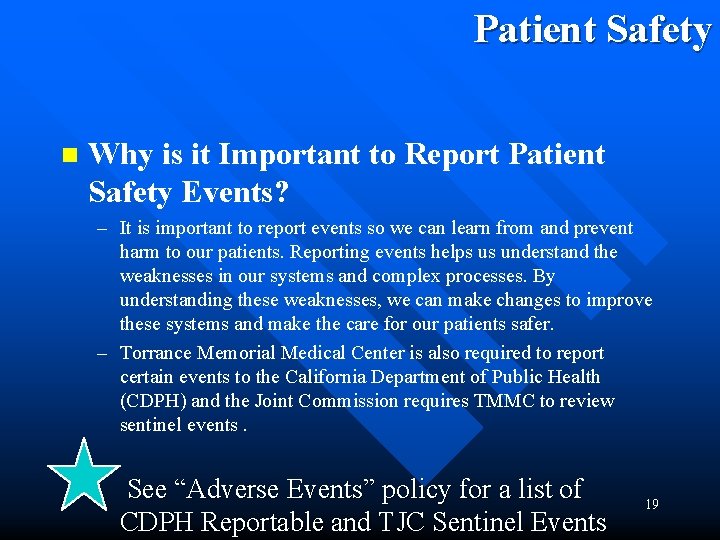 Patient Safety n Why is it Important to Report Patient Safety Events? – It