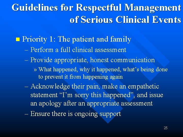 Guidelines for Respectful Management of Serious Clinical Events n Priority 1: The patient and