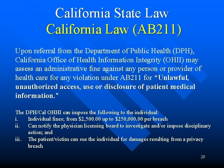 California State Law California Law (AB 211) Upon referral from the Department of Public