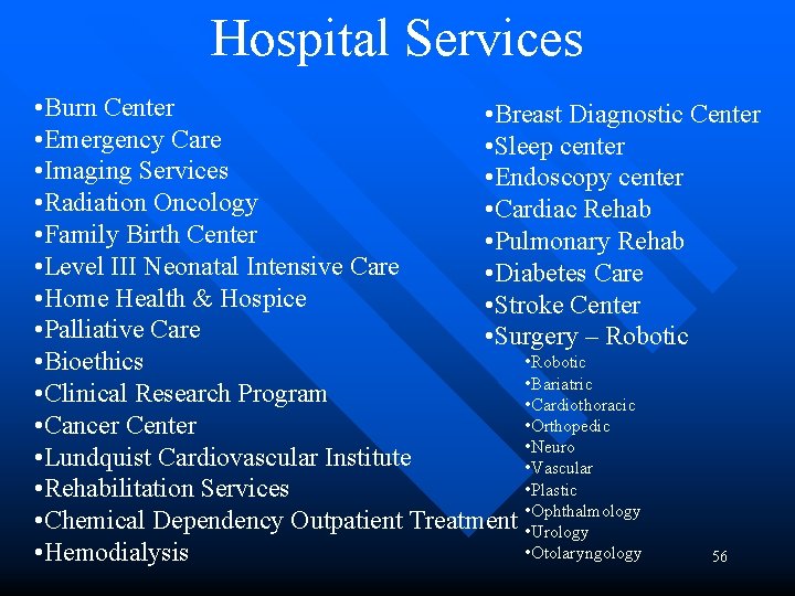 Hospital Services • Burn Center • Breast Diagnostic Center • Emergency Care • Sleep
