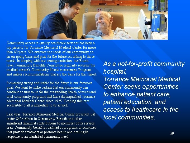 Community access to quality healthcare services has been a top priority for Torrance Memorial