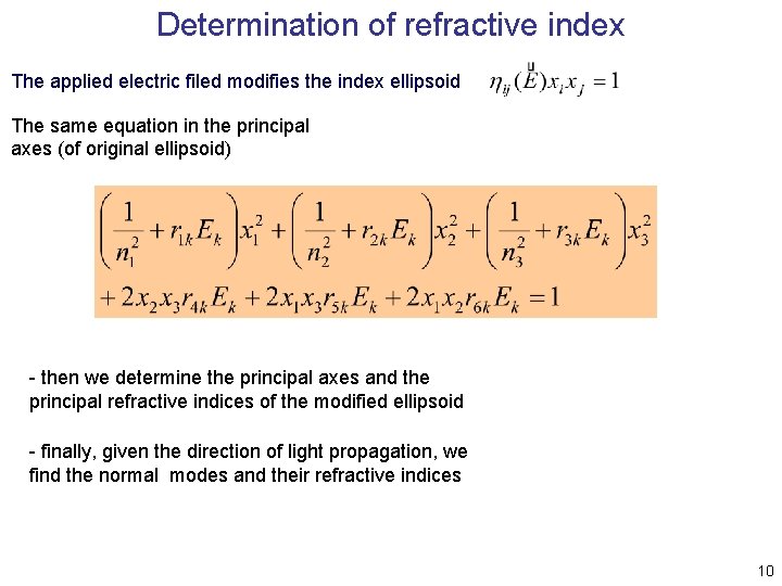 Determination of refractive index The applied electric filed modifies the index ellipsoid The same Determination of refractive index The applied electric filed modifies the index ellipsoid The same