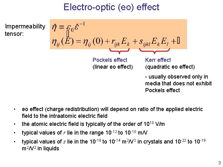 Electro-optic (eo) effect Impermeability tensor: Pockels effect (linear eo effect) Kerr effect (quadratic eo Electro-optic (eo) effect Impermeability tensor: Pockels effect (linear eo effect) Kerr effect (quadratic eo