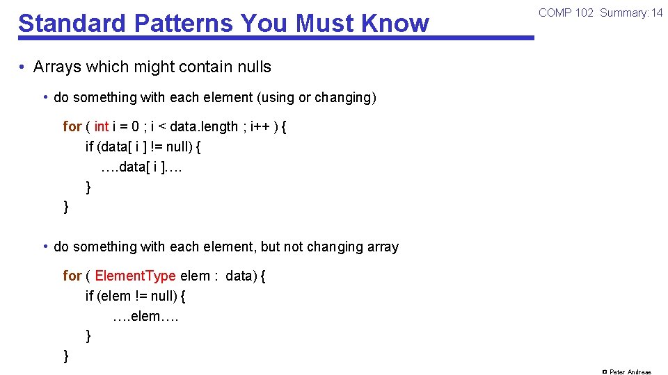 Standard Patterns You Must Know COMP 102 Summary: 14 • Arrays which might contain