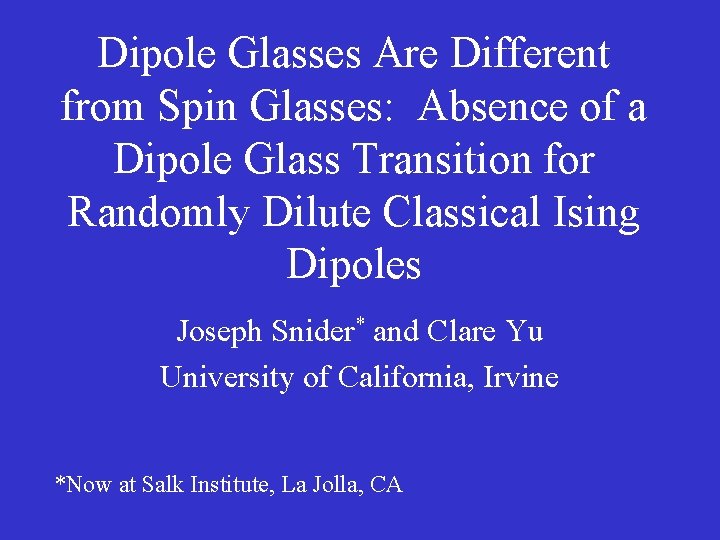 Dipole Glasses Are Different from Spin Glasses: Absence of a Dipole Glass Transition for