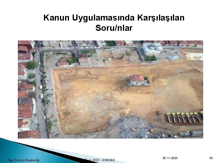 Kanun Uygulamasında Karşılan Soru/nlar Tapu Dairesi Başkanlığı Ekim 2013 – ANKARA 28. 11. 2020