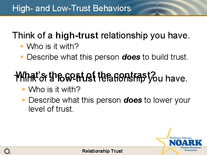 High- and Low-Trust Behaviors Think of a high-trust relationship you have. § Who is