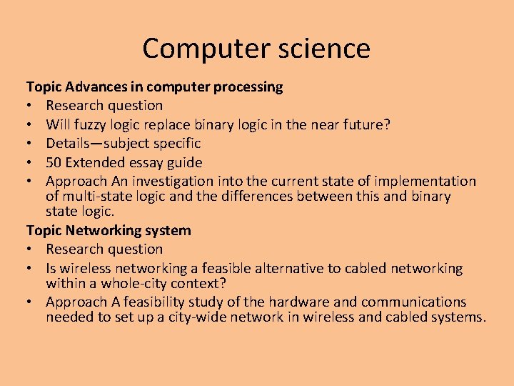 Computer science Topic Advances in computer processing • Research question • Will fuzzy logic