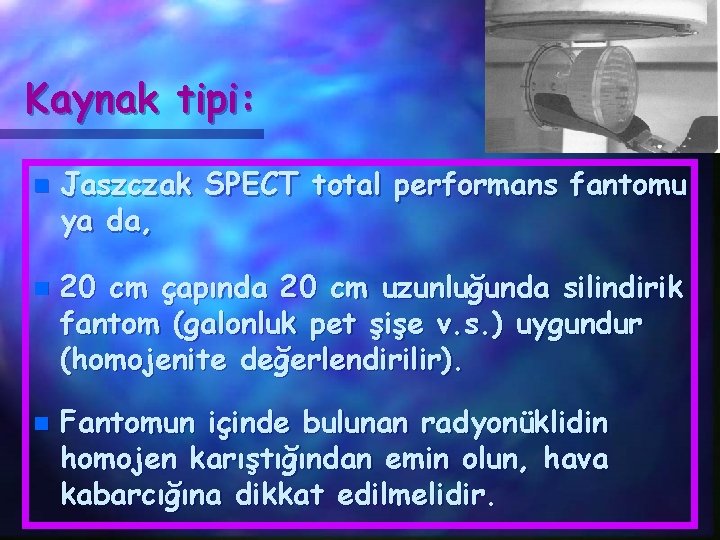 Kaynak tipi: n n n Jaszczak SPECT total performans fantomu ya da, 20 cm