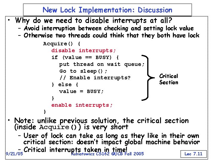 New Lock Implementation: Discussion • Why do we need to disable interrupts at all?