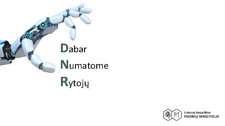 Dabar Numatome Rytojų 