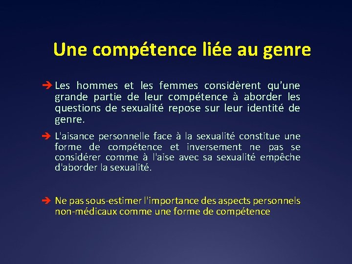 Une compétence liée au genre Les hommes et les femmes considèrent qu'une grande partie