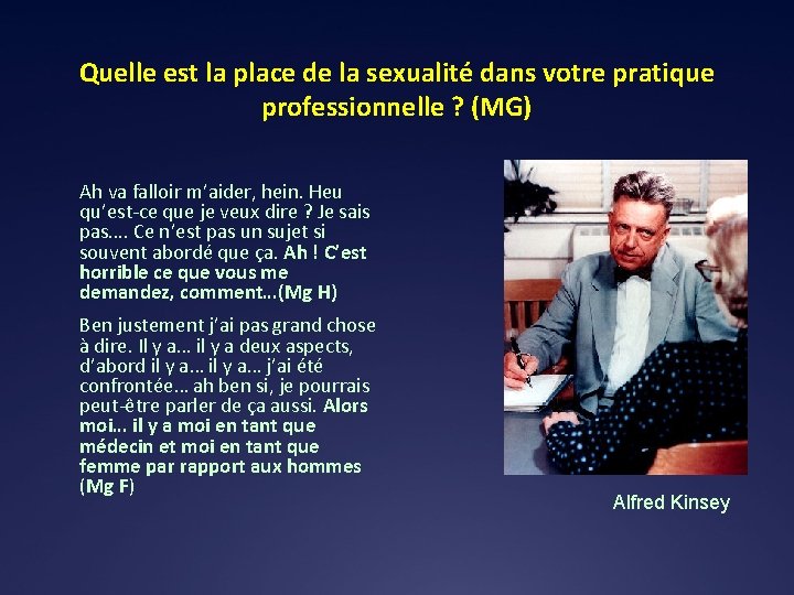 Quelle est la place de la sexualité dans votre pratique professionnelle ? (MG) Ah