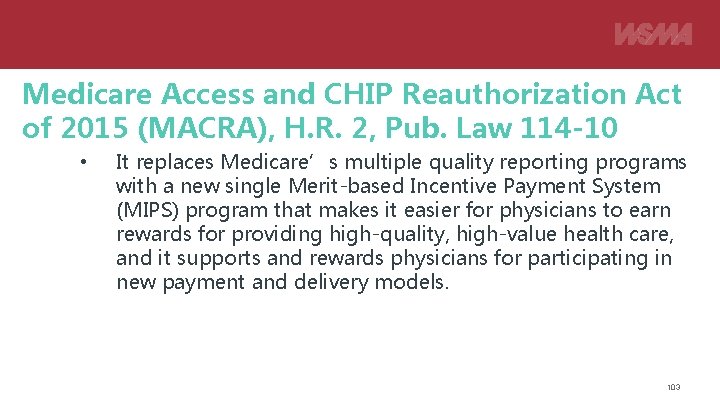 Medicare Access and CHIP Reauthorization Act of 2015 (MACRA), H. R. 2, Pub. Law