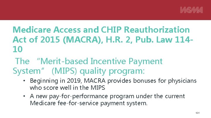 Medicare Access and CHIP Reauthorization Act of 2015 (MACRA), H. R. 2, Pub. Law