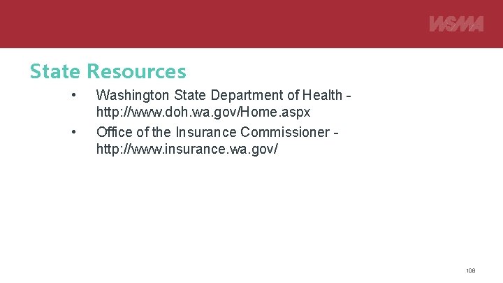 State Resources • • Washington State Department of Health http: //www. doh. wa. gov/Home.