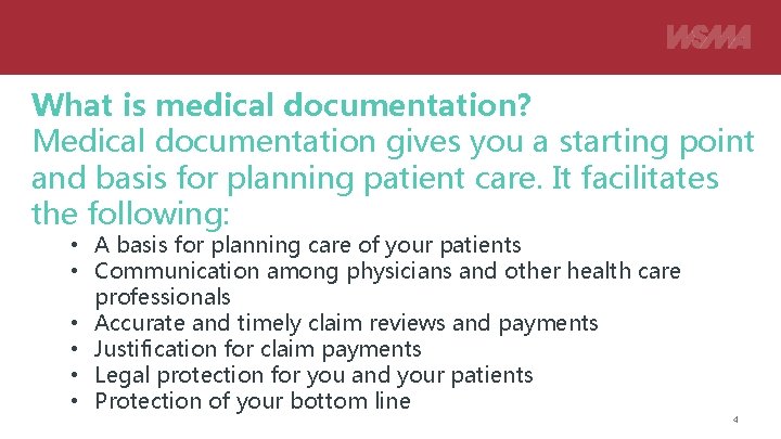 What is medical documentation? Medical documentation gives you a starting point and basis for