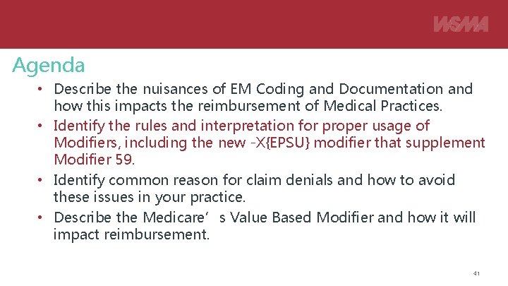 Agenda • Describe the nuisances of EM Coding and Documentation and how this impacts