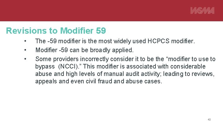 Revisions to Modifier 59 • • • The -59 modifier is the most widely