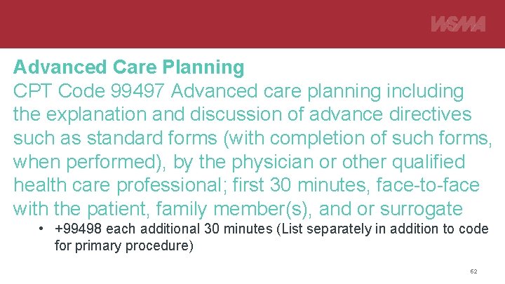 Advanced Care Planning CPT Code 99497 Advanced care planning including the explanation and discussion