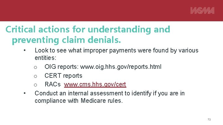 Critical actions for understanding and preventing claim denials. • • Look to see what