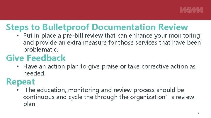 Steps to Bulletproof Documentation Review • Put in place a pre-bill review that can