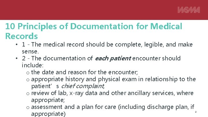 10 Principles of Documentation for Medical Records • 1 - The medical record should