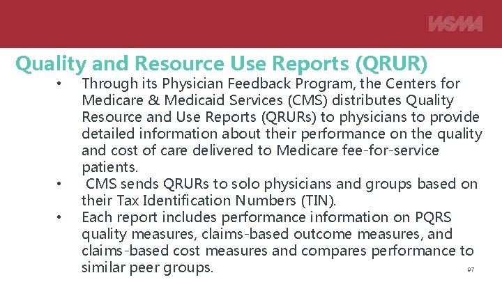 Quality and Resource Use Reports (QRUR) • • • Through its Physician Feedback Program,