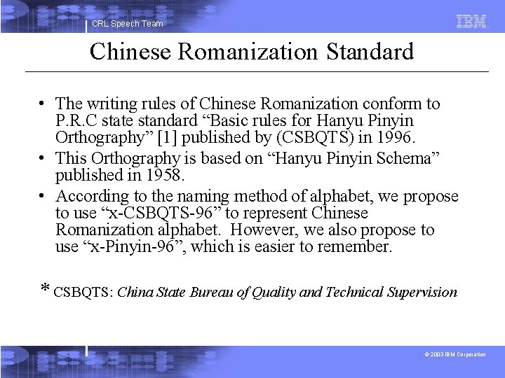 CRL Speech Team Chinese Romanization Standard • The writing rules of Chinese Romanization conform