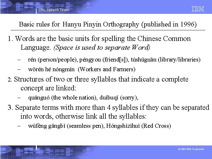 CRL Speech Team Basic rules for Hanyu Pinyin Orthography (published in 1996) 1. Words