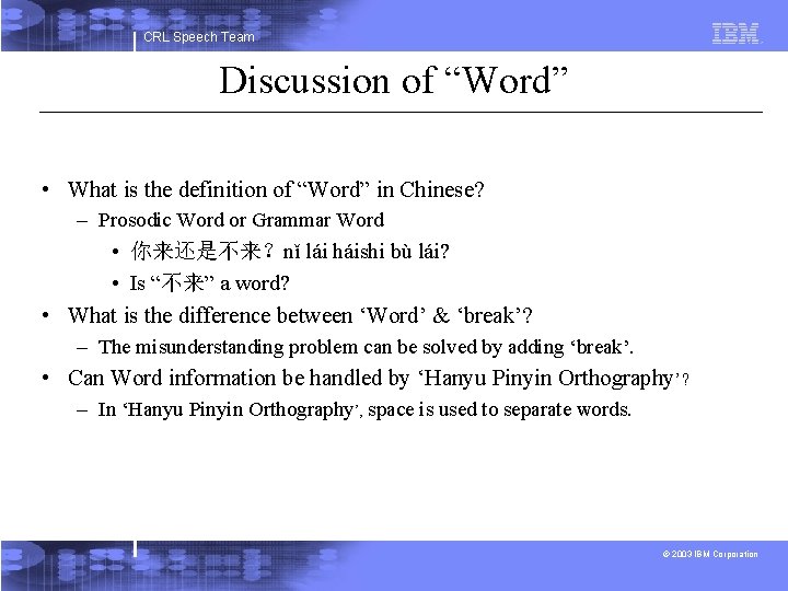 CRL Speech Team Discussion of “Word” • What is the definition of “Word” in