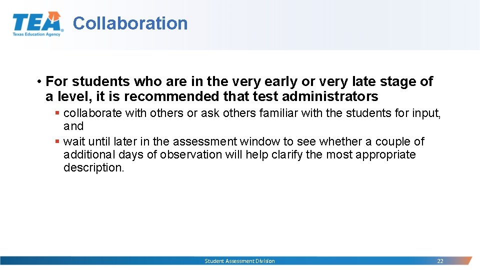 Collaboration • For students who are in the very early or very late stage Collaboration • For students who are in the very early or very late stage