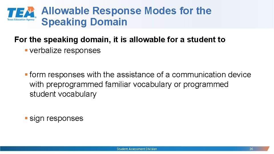 Allowable Response Modes for the Speaking Domain For the speaking domain, it is allowable Allowable Response Modes for the Speaking Domain For the speaking domain, it is allowable