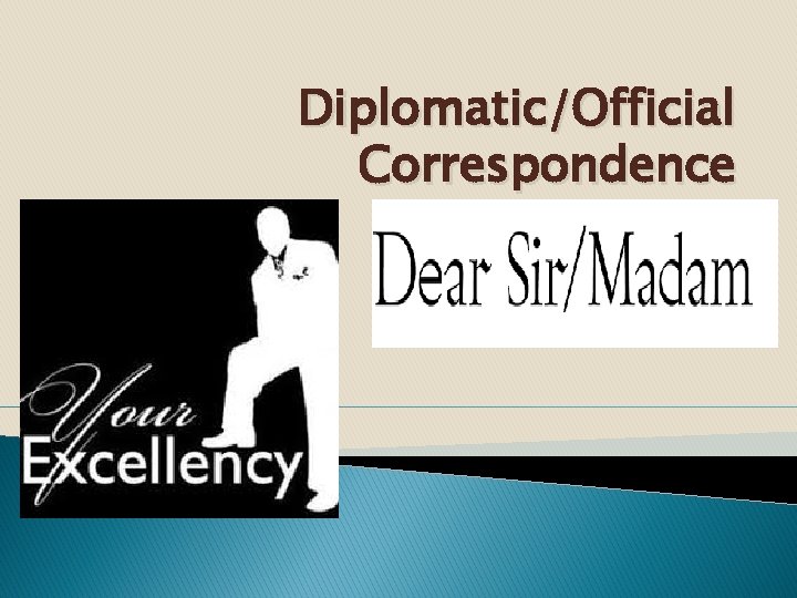 Diplomatic/Official Correspondence 