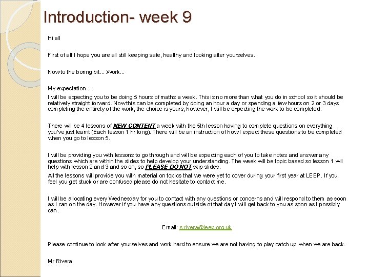 Introduction- week 9 Hi all First of all I hope you are all still