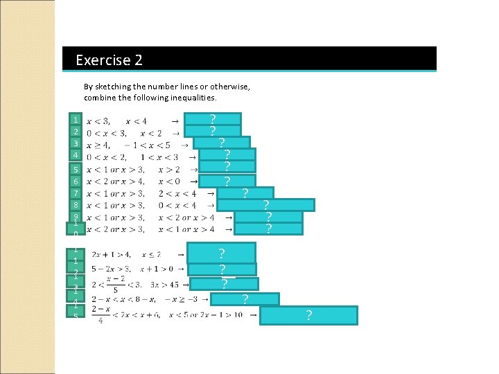 Exercise 2 By sketching the number lines or otherwise, combine the following inequalities. 1