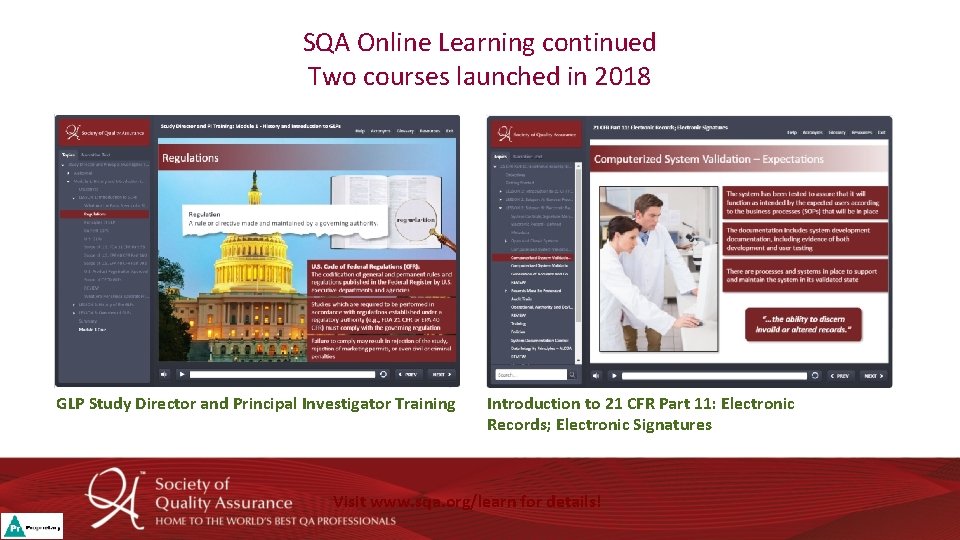 SQA Online Learning continued Two courses launched in 2018 GLP Study Director and Principal SQA Online Learning continued Two courses launched in 2018 GLP Study Director and Principal
