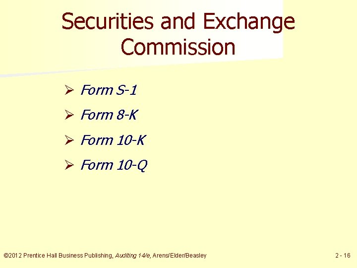 Securities and Exchange Commission Ø Form S-1 Ø Form 8 -K Ø Form 10