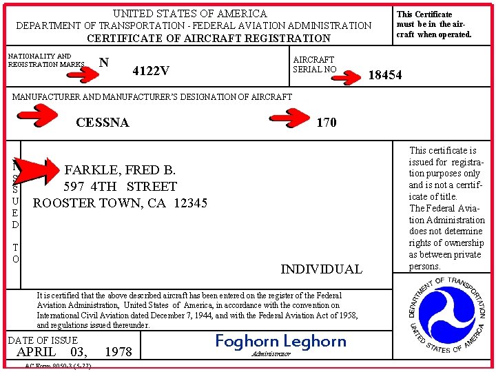 UNITED STATES OF AMERICA DEPARTMENT OF TRANSPORTATION - FEDERAL AVIATION ADMINISTRATION CERTIFICATE OF AIRCRAFT