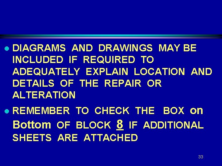 l DIAGRAMS AND DRAWINGS MAY BE INCLUDED IF REQUIRED TO ADEQUATELY EXPLAIN LOCATION AND