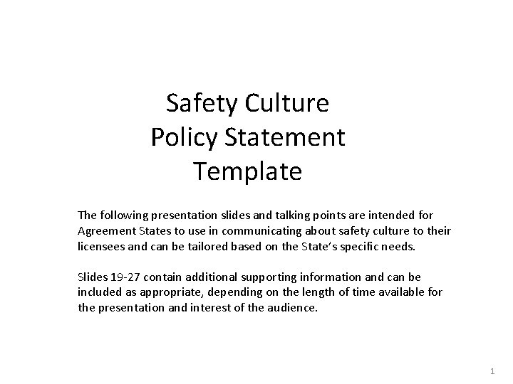 Safety Culture Policy Statement Template The following presentation slides and talking points are intended