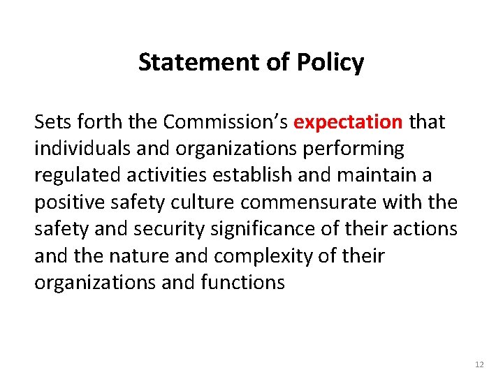 Statement of Policy Sets forth the Commission’s expectation that individuals and organizations performing regulated