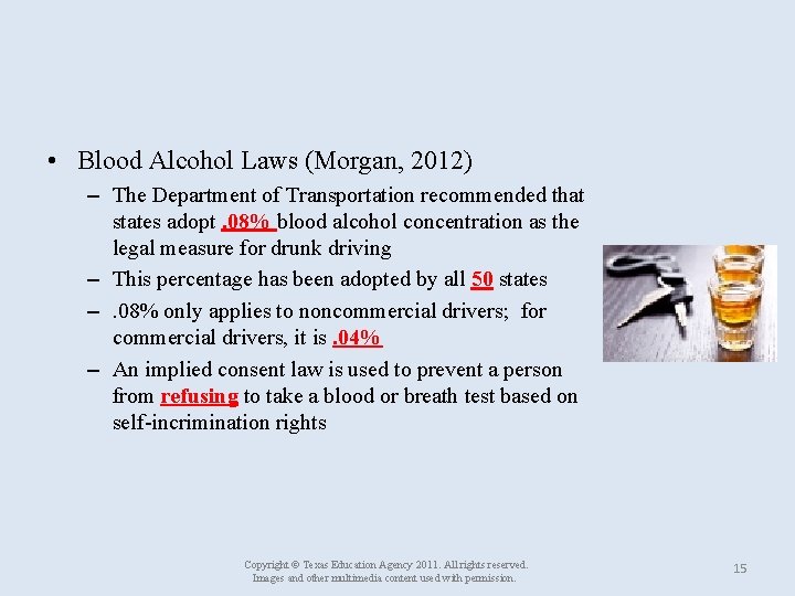  • Blood Alcohol Laws (Morgan, 2012) – The Department of Transportation recommended that