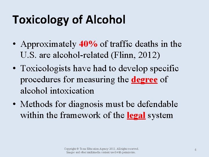 Toxicology of Alcohol • Approximately 40% of traffic deaths in the U. S. are