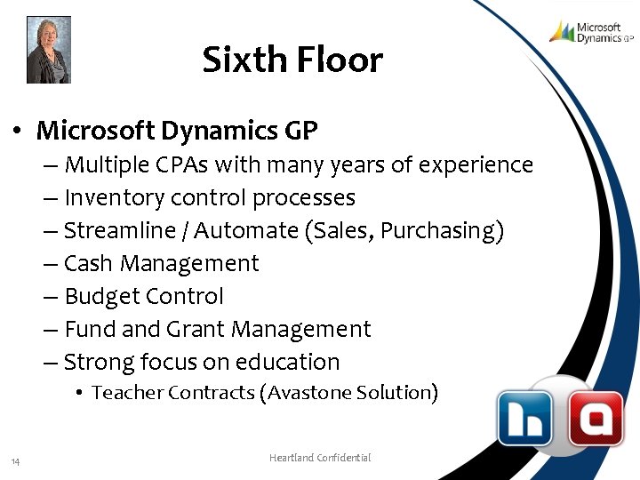 Sixth Floor • Microsoft Dynamics GP – Multiple CPAs with many years of experience