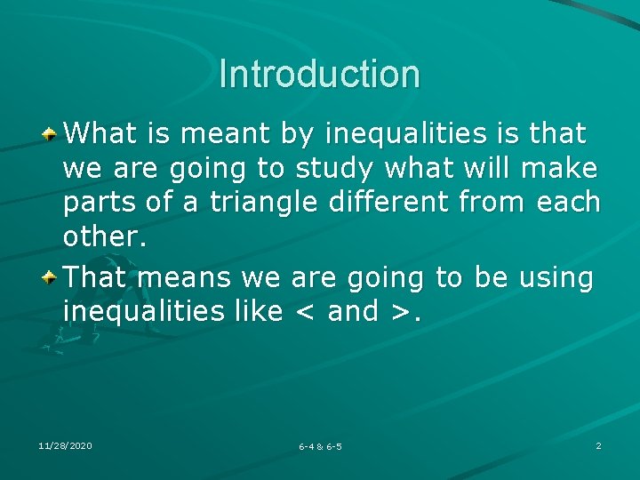Introduction What is meant by inequalities is that we are going to study what Introduction What is meant by inequalities is that we are going to study what
