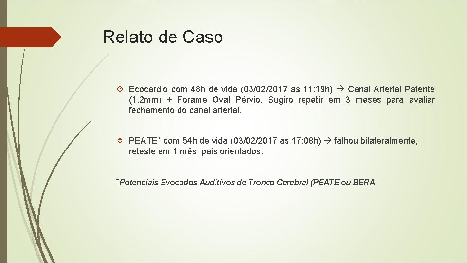 Relato de Caso Ecocardio com 48 h de vida (03/02/2017 as 11: 19 h)