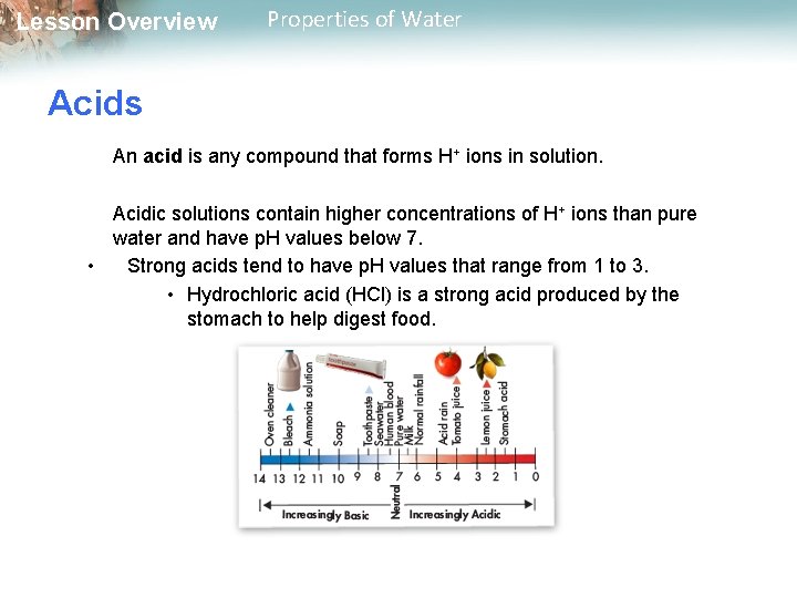 Lesson Overview Properties of Water Acids An acid is any compound that forms H+