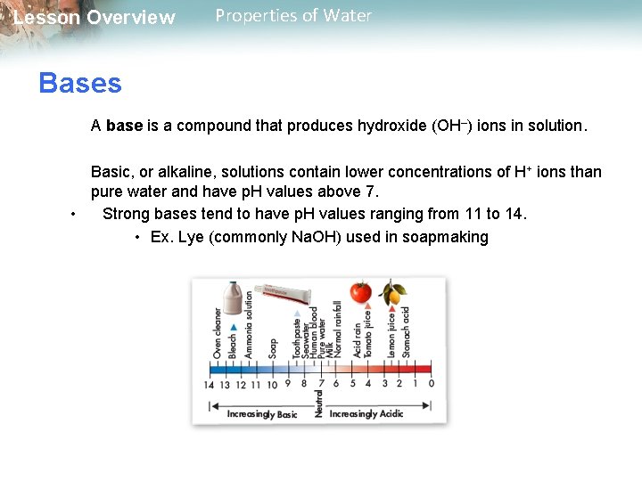 Lesson Overview Properties of Water Bases A base is a compound that produces hydroxide