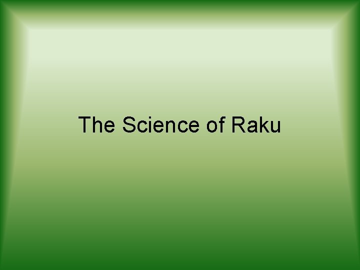 The Science of Raku 